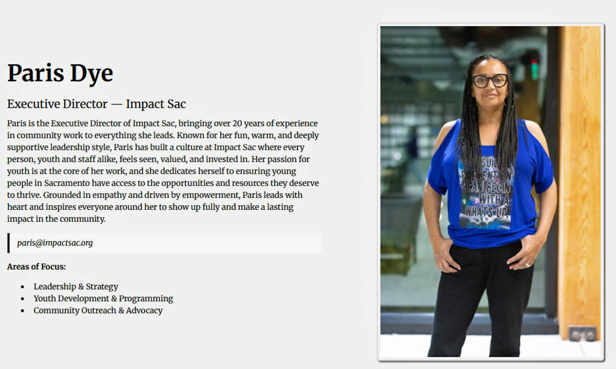 This description of Paris Dye is from the website for Impact Sac. Paris Dye serves as the director of the organization, which has received $1.26 million from the city of Sacramento since 2020.